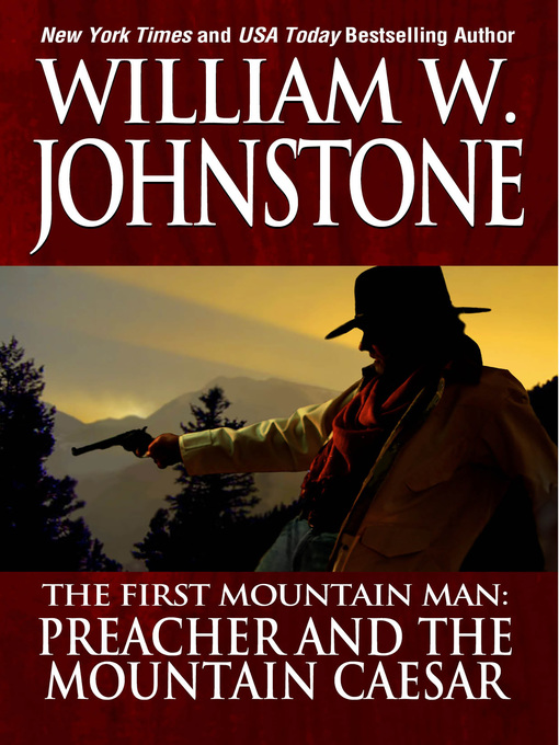 Title details for Preacher and the Mountain Caesar by William W. Johnstone - Available